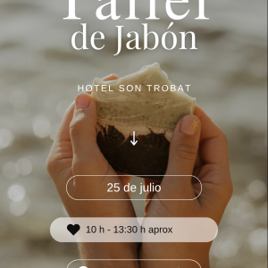Taller Jabón Artesanal ( Son trobat) 25 de julio